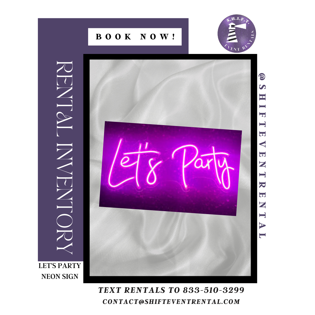Event Rental Sign Let’s Party Neon Sign – S.H.I.F.T. Event Rentals